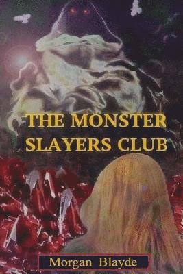 Morgan Blayde - The Monster Slayers Club, Häftad