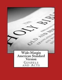 bokomslag Wide-Margin American Standard Version: Gospels and Acts