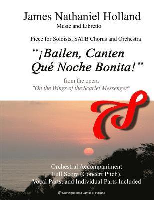 Bailen, Canten, Que Noche Bonita!: A Piece for SATB Chorus, Soloists and Orchestra 1