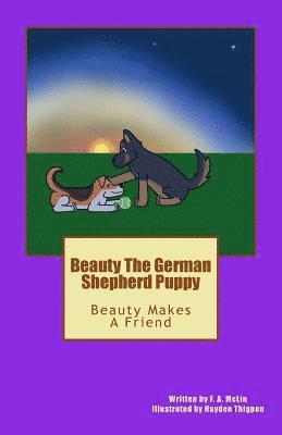 Beauty The German Shepherd Puppy: Beauty Makes A Friend 1