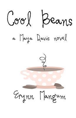 Erynn Mangum - Cool Beans: a Maya Davis novel, Häftad