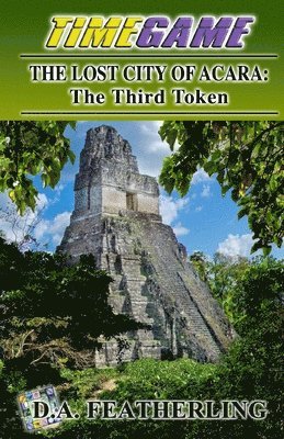 bokomslag The Lost City of Acara: The Third Token