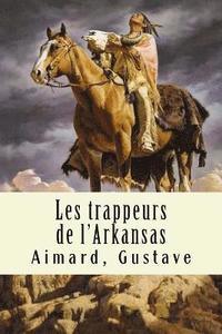bokomslag Les trappeurs de l'Arkansas