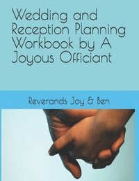 bokomslag Wedding and Reception Planning Workbook by A Joyous Officiant