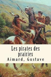 bokomslag Les pirates des prairies