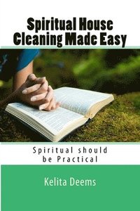 bokomslag Spiritual House Cleaning Made Easy: 'because being spiritual should be practical'