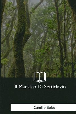 Il Maestro Di Setticlavio 1