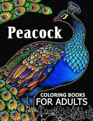 Peacock coloring books for adult: Adults Coloring Book 1