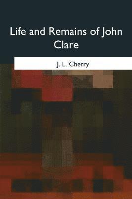 bokomslag Life and Remains of John Clare