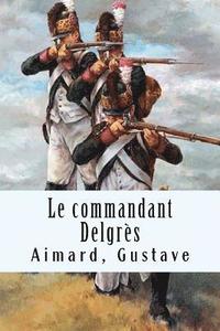 bokomslag Le commandant Delgrès