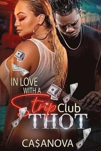 bokomslag In Love With A Strip Club Thot