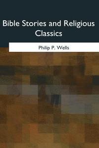 bokomslag Bible Stories and Religious Classics