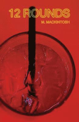 M Mackintosh - 12 Rounds, Häftad. Tillgänglighet: Lägg i varukorg