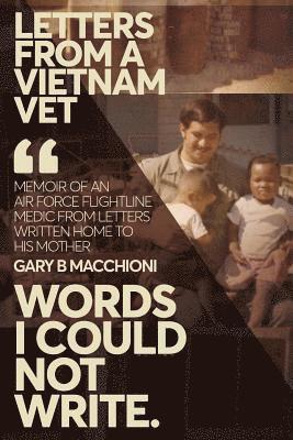 Letters from a Vietnam Vet: Words I Could Not Write 1