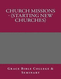 bokomslag Church Missions - (Starting New Churches)