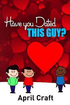 Have You Dated This Guy? 1