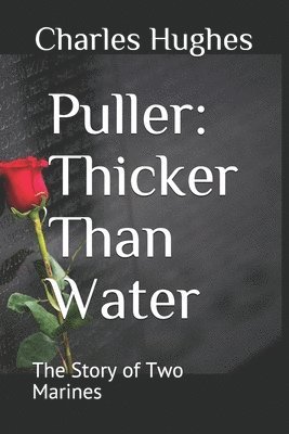 Puller: Thicker Than Water: The Story of Two Marines 1