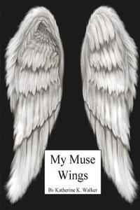 bokomslag My Muse Wings