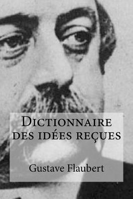 Dictionnaire des idées reçues 1