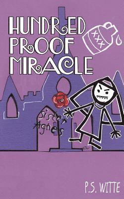 Hundred Proof Miracle 1