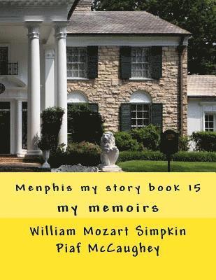 William Simpkin McCaughey - Menphis my story book 15: my memoirs, Häftad