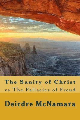 bokomslag The Sanity of Christ: vs The Fallacies of Freud