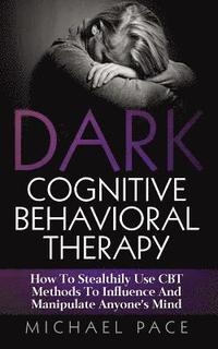 bokomslag Dark Cognitive Behavioral Therapy