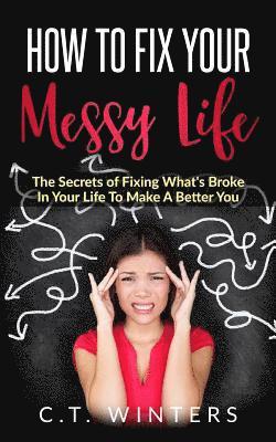 How To Fix Your Messy Life 1
