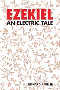 bokomslag Ezekiel: An Electric Tale