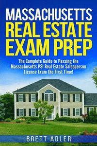 bokomslag Massachusetts Real Estate Exam Prep: The Complete Guide to Passing the Massachusetts PSI Real Estate Salesperson License Exam the First Time!