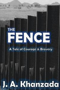 bokomslag The Fence: The Tale Courage & Bravery