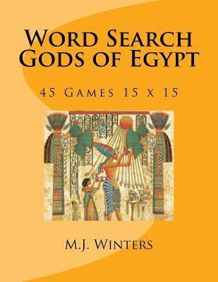 M. J. Winters - Word Search Gods of Egypt: 45 Games 15 x 15, Häftad