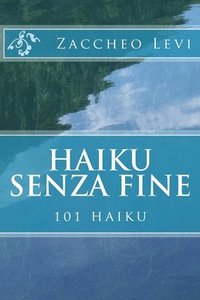 bokomslag Haiku senza fine: 101 haiku