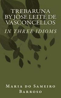 bokomslag Trebaruna by Jose Leite de Vasconcellos: In three idioms