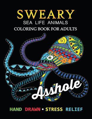 Sweary Sea Life Animals Coloring Book: Swear Word Adults Coloring Book 1