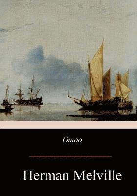 bokomslag Omoo: Adventures in the South Seas