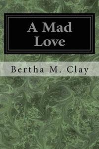 bokomslag A Mad Love