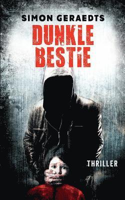 Dunkle Bestie 1