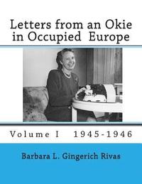 bokomslag Letters from an Okie in Occupied Europe: Volume I 1945-1946