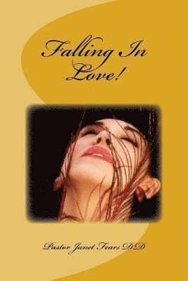 Pastor Janet Marie Fears D. D. - Falling In Love!, Häftad