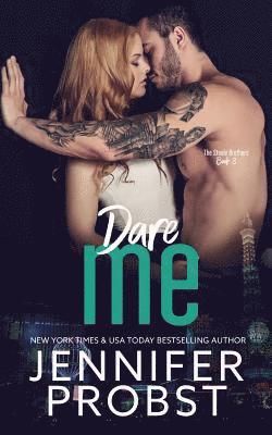 Jennifer Probst - Dare Me, Häftad
