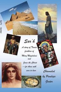 bokomslag Sar'h: a story of Tamar, firstborn of Mary Magdalene and Jesus the Christ for those with ears to hear