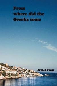 bokomslag From where did the Greeks come?: Research