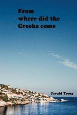 From where did the Greeks come?: Research 1