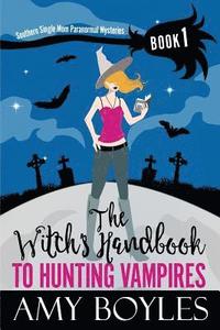 bokomslag The Witch's Handbook to Hunting Vampires