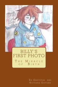 bokomslag Billy's First Photo: The Miracle of Birth