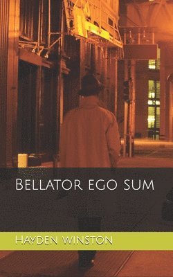 Hayden Winston, H W Smith, H. W. Smith - Bellator ego sum, Häftad