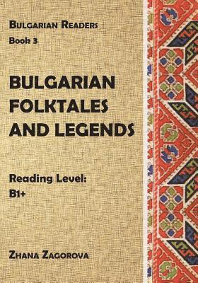 Bulgarian Folktales and Legends: Book 3 1