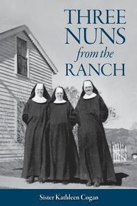 bokomslag Three Nuns from the Ranch