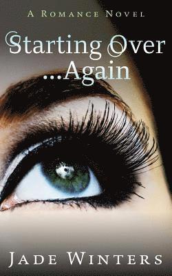 Jade Winters - Starting Over Again, Häftad